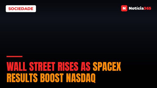 Wall Street Rises as SpaceX Results Boost Nasdaq