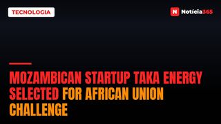 Mozambican Startup Taka Energy Selected for African Union Challenge