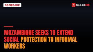 Mozambique Seeks to Extend Social Protection to Informal Workers