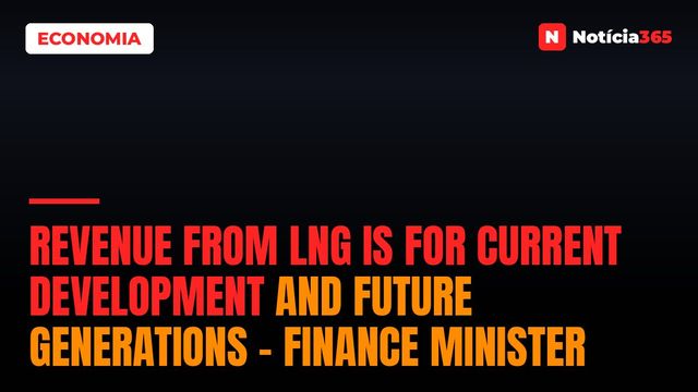 Revenue from LNG is for current development and future generations – Finance Minister