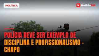 Polícia deve ser exemplo de disciplina e profissionalismo – Chapo