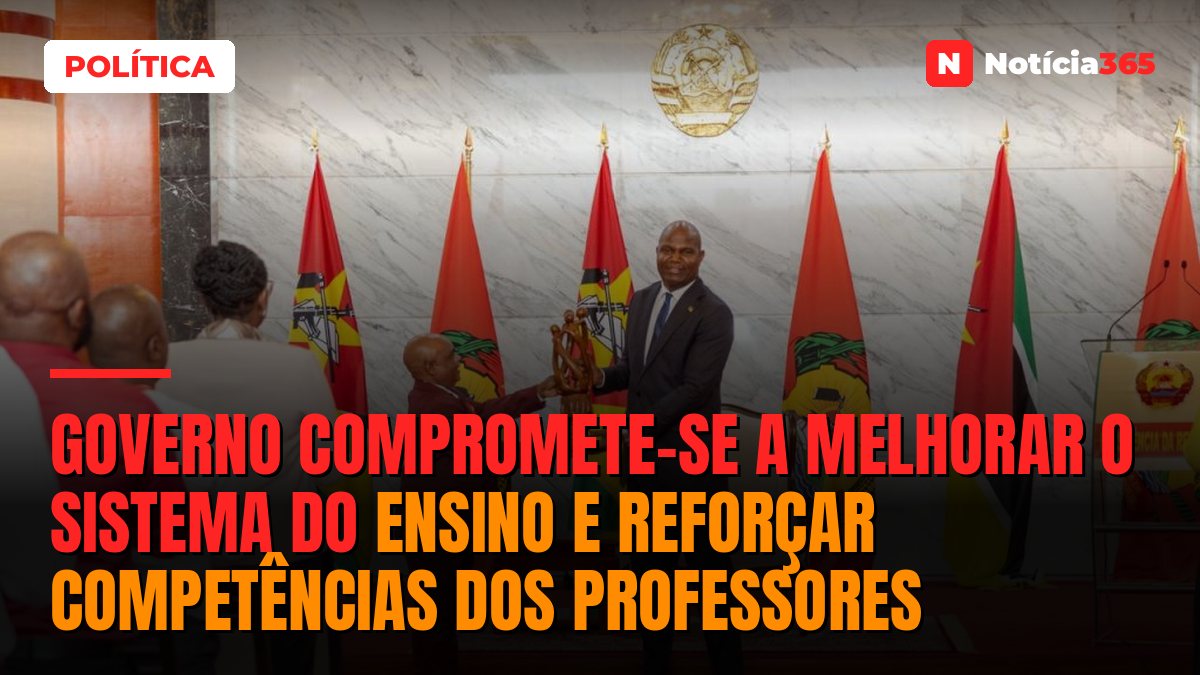 Governo compromete-se a melhorar o Sistema do Ensino e reforçar competências dos professores