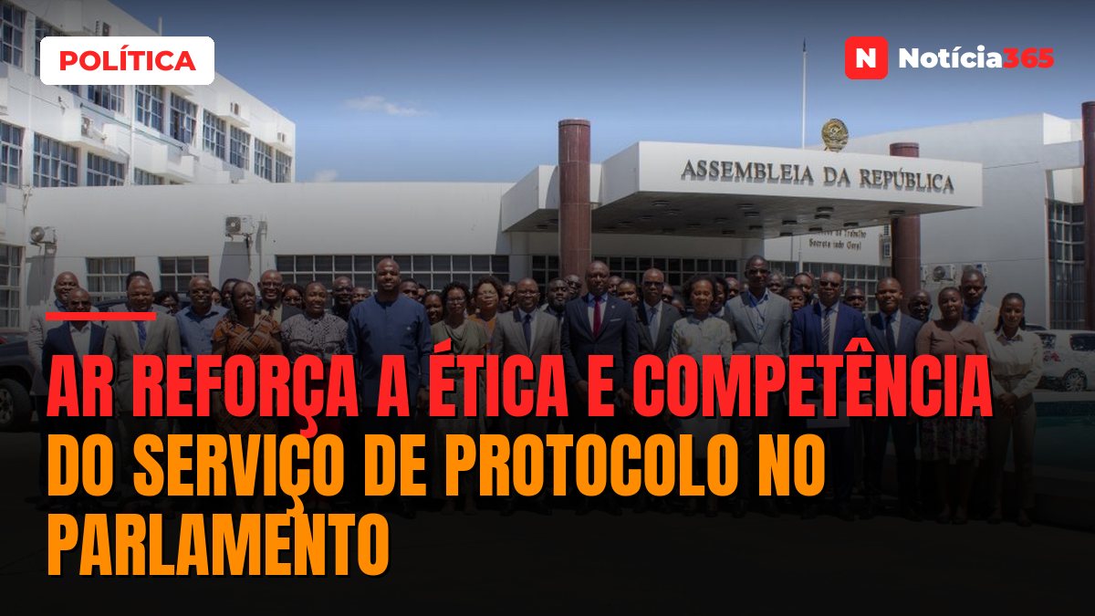 AR reforça a ética e competência do serviço de protocolo no parlamento