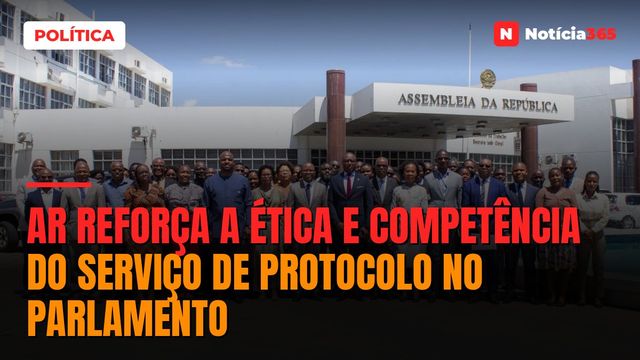 AR reforça a ética e competência do serviço de protocolo no parlamento