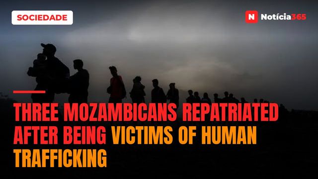 Three Mozambicans repatriated after being victims of human trafficking