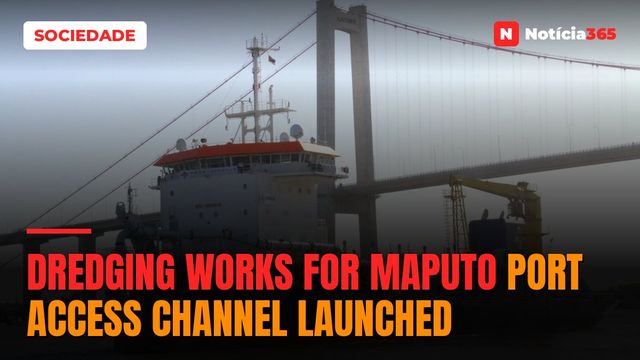Dredging works for Maputo Port access channel launched