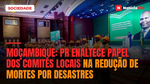 Moçambique: PR enaltece papel dos comités locais na redução de mortes por desastres