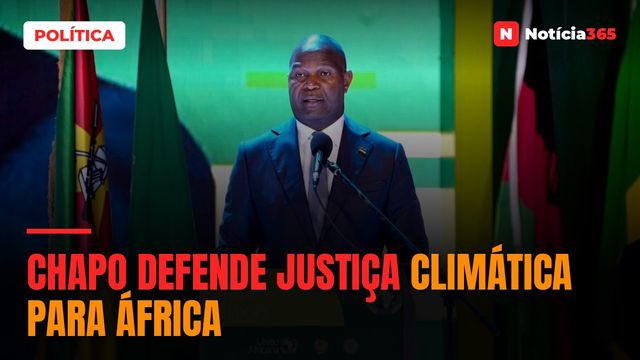 Chapo defende justiça climática para África