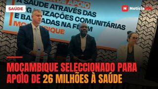 Moçambique seleccionado para apoio de 26 milhões à saúde
