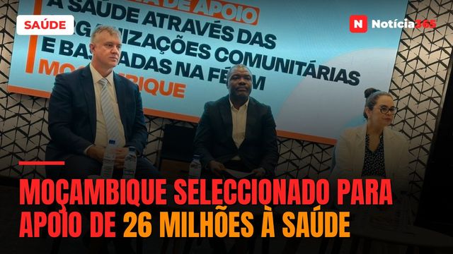 Moçambique seleccionado para apoio de 26 milhões à saúde