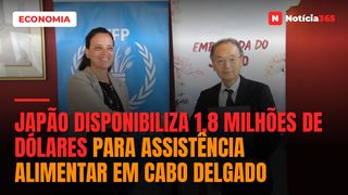 Japão disponibiliza 1,8 milhões de dólares para assistência alimentar em Cabo Delgado