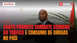 Chapo promete combate cerrado ao tráfico e consumo de drogas no país