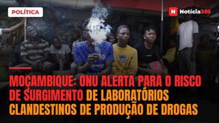 Moçambique: ONU alerta para o risco de surgimento de laboratórios clandestinos de produção de drogas