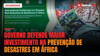 Governo defende maior investimento na prevenção de desastres em África