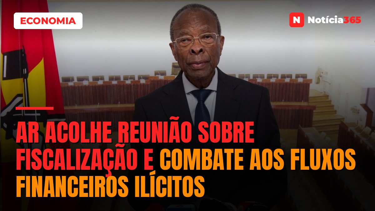 AR ACOLHE REUNIÃO SOBRE FISCALIZAÇÃO E COMBATE AOS FLUXOS FINANCEIROS ILÍCITOS