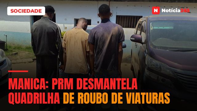 Manica: PRM desmantela quadrilha de roubo de viaturas