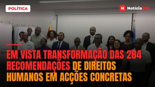 Em vista transformação das 284 recomendações de direitos humanos em acções concretas