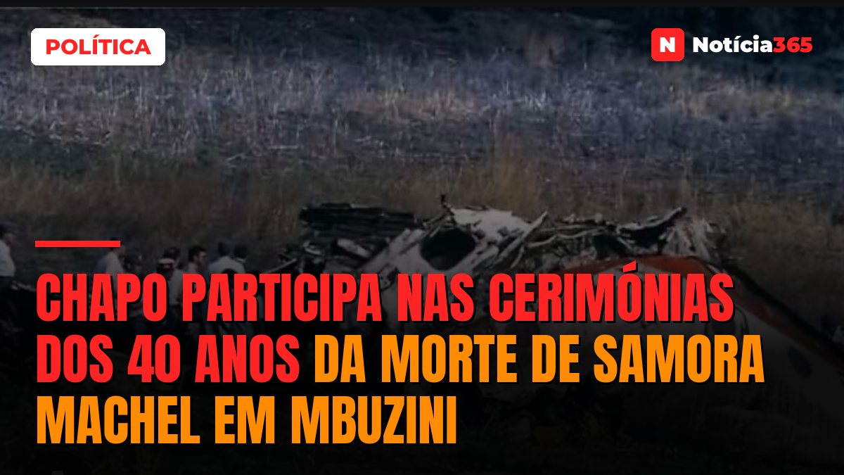 Chapo participa nas cerimónias dos 40 anos da morte de Samora Machel em Mbuzini
