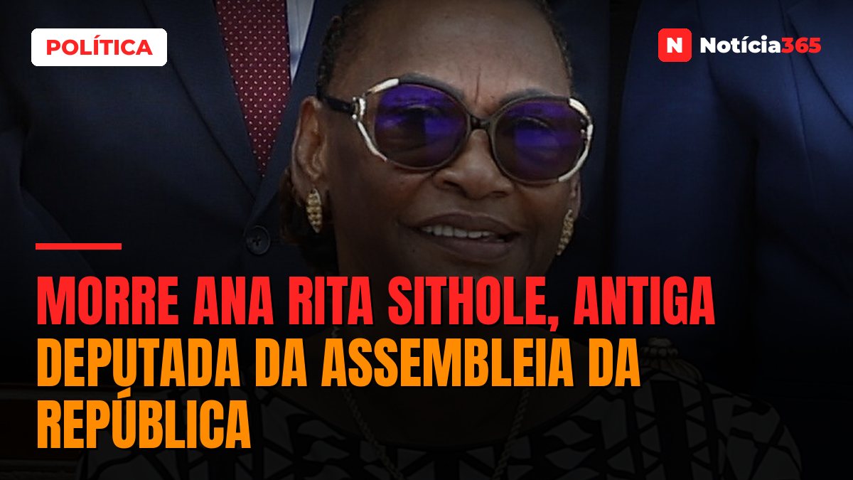 Morre Ana Rita Sithole, antiga deputada da Assembleia da República