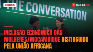 Inclusão económica das mulheres/Moçambique distinguido pela União Africana