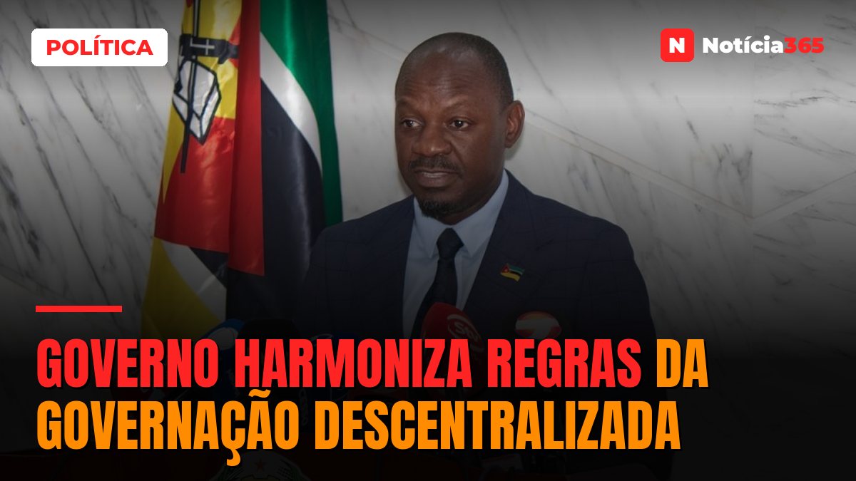 Governo harmoniza regras da governação descentralizada