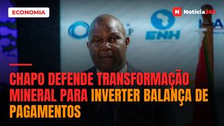 Chapo defende transformação mineral para inverter balança de pagamentos