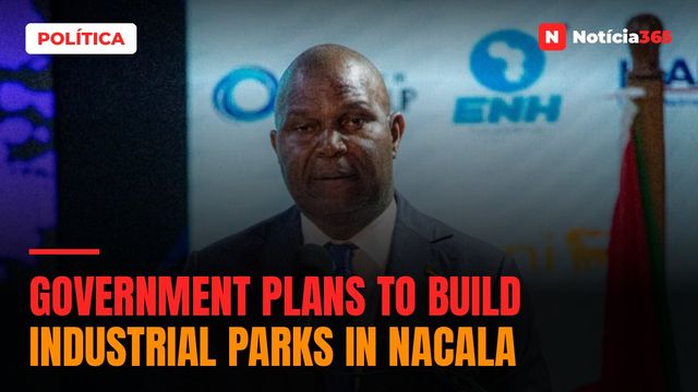 Government plans to build industrial parks in Nacala