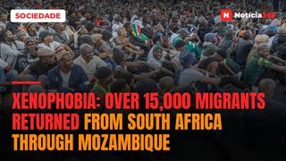 Xenophobia: over 15,000 migrants returned from South Africa through Mozambique