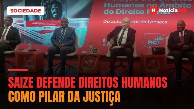 Saize defende direitos humanos como pilar da Justiça
