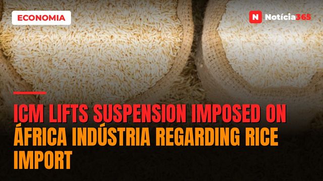 ICM lifts suspension imposed on África Indústria regarding rice import
