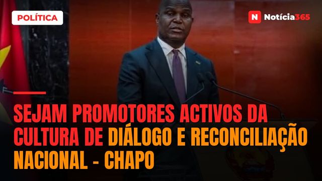Sejam promotores activos da cultura de diálogo e reconciliação nacional – Chapo