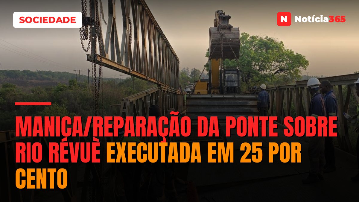 Manica/Reparação da ponte sobre rio Révuè executada em 25 por cento