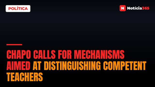 Chapo calls for mechanisms aimed at distinguishing competent teachers