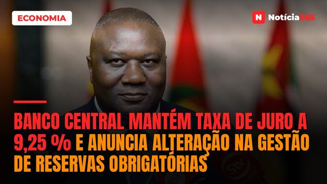 Banco Central mantém taxa de juro a 9,25 % e anuncia alteração na gestão de reservas obrigatórias