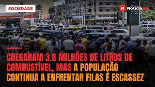 Chegaram 3.6 milhões de litros de combustível, mas a população continua a enfrentar filas e escassez