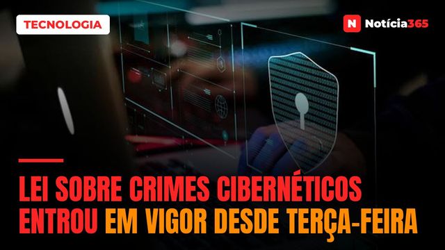Lei sobre crimes cibernéticos entrou em vigor desde terça-feira