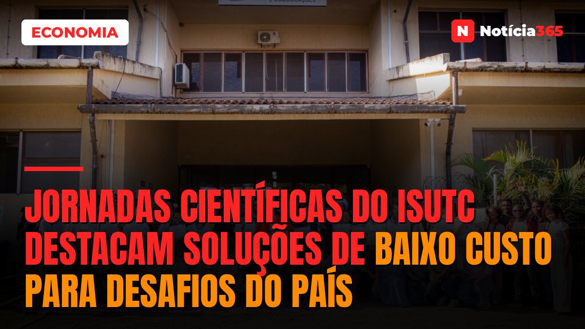 Jornadas Científicas do ISUTC destacam soluções de baixo custo para desafios do país