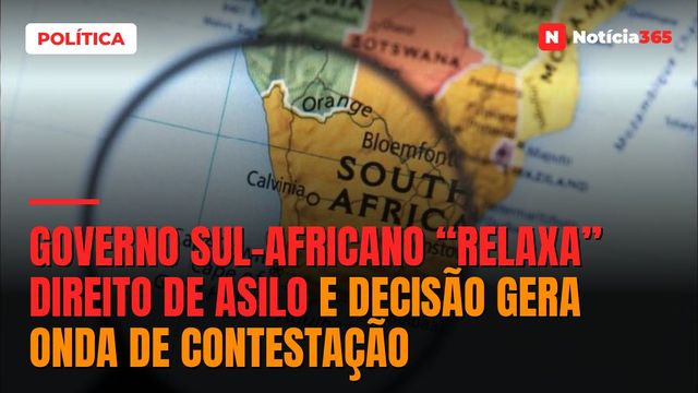 Governo sul-africano “relaxa” direito de asilo e decisão gera onda de contestação