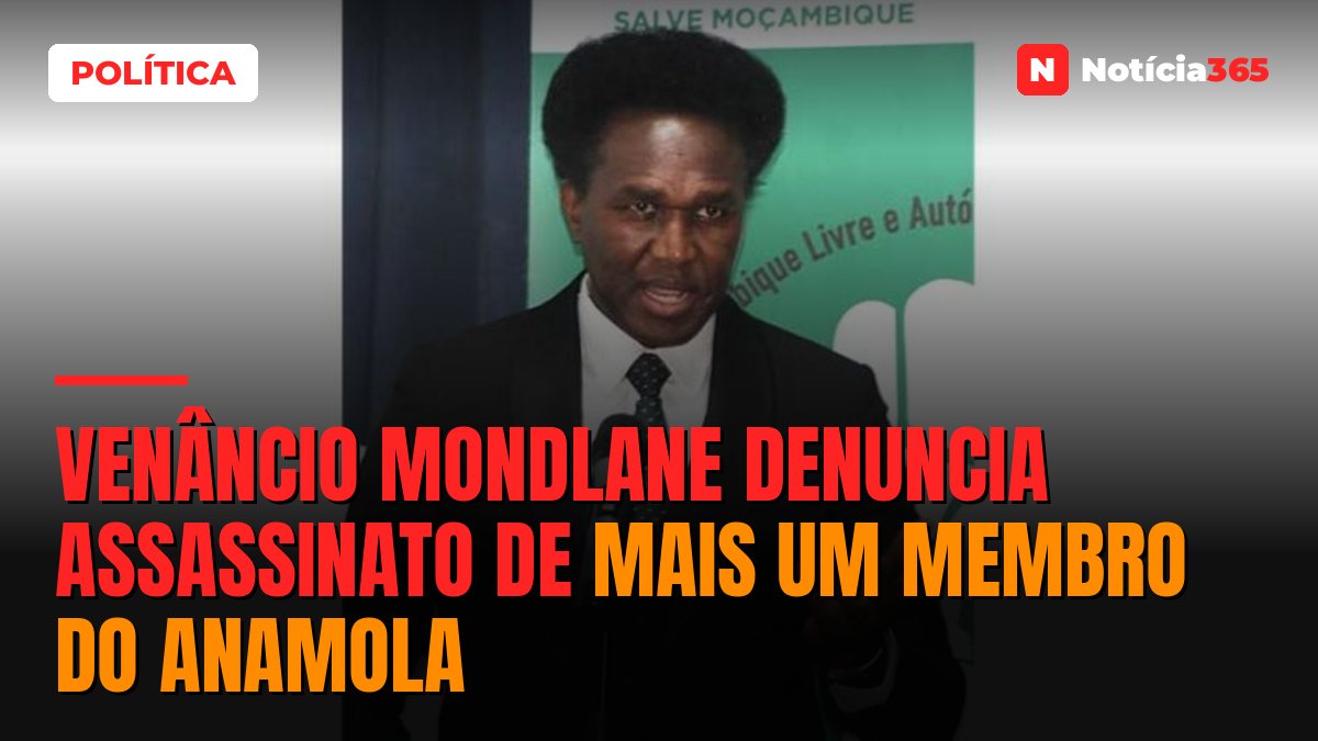 Venâncio Mondlane denuncia assassinato de mais um membro do ANAMOLA