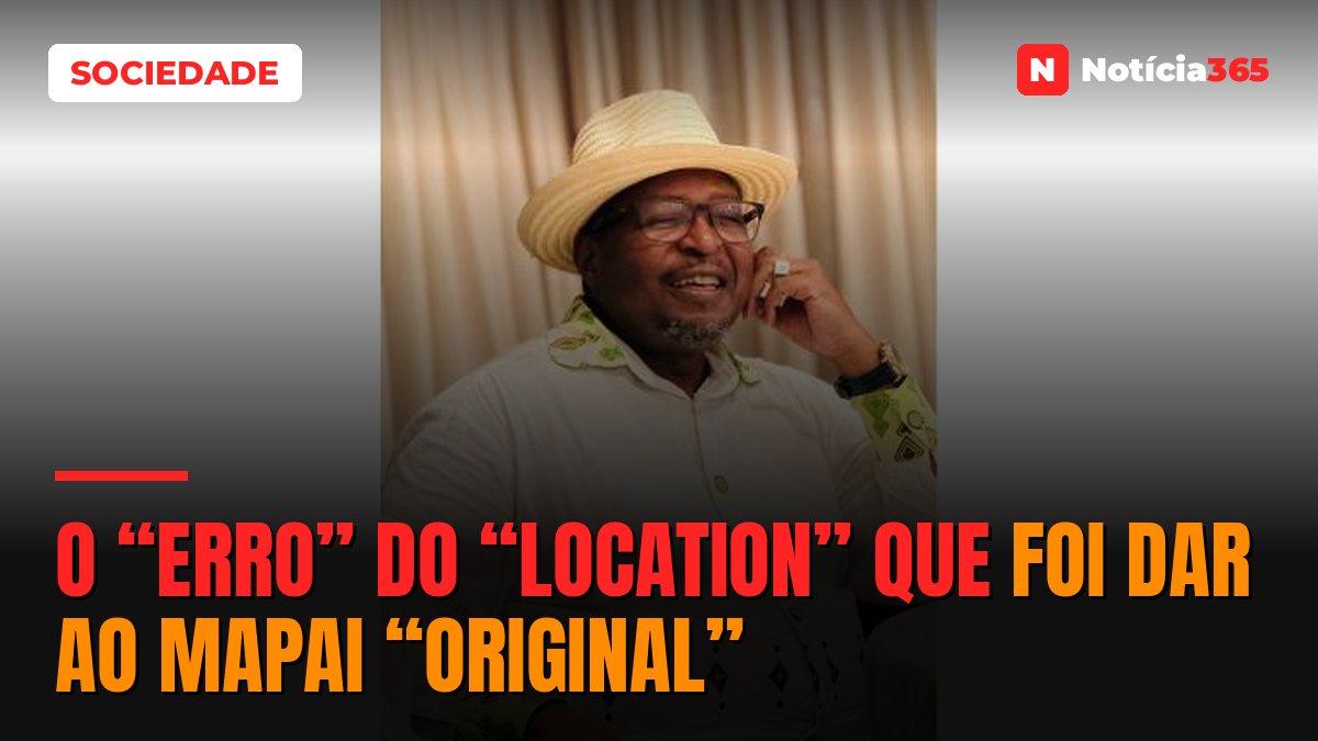 O “erro” do “Location” que foi dar ao Mapai “original”