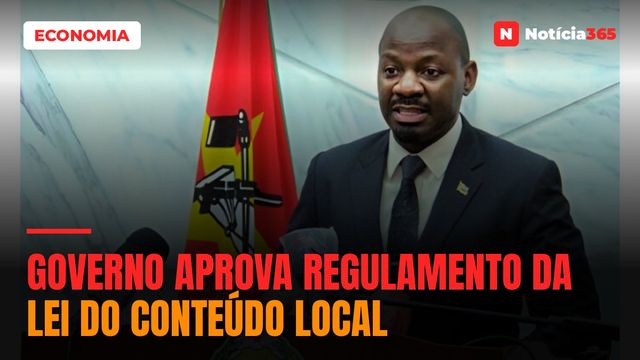Governo aprova Regulamento da Lei do Conteúdo Local