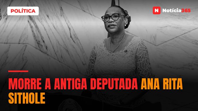 Morre a antiga deputada Ana Rita Sithole