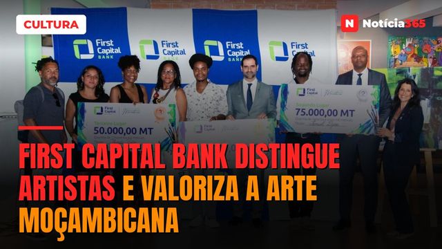 First Capital Bank Distingue Artistas e Valoriza a Arte Moçambicana