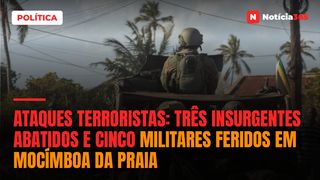 Ataques Terroristas: três insurgentes abatidos e cinco militares feridos em Mocímboa da Praia