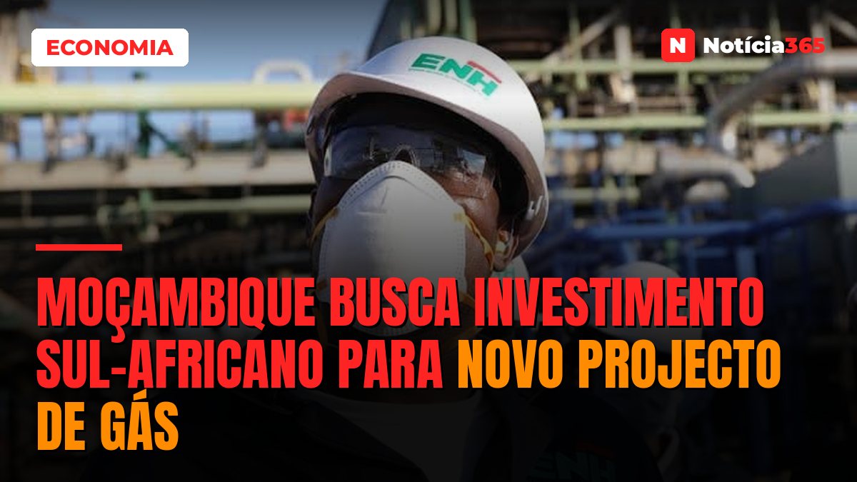 Moçambique busca investimento sul-africano para novo projecto de gás