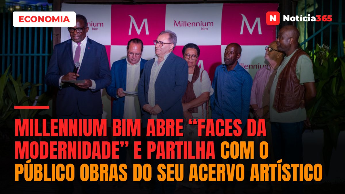 Millennium bim abre “Faces da Modernidade” e partilha com o público obras do seu acervo artístico