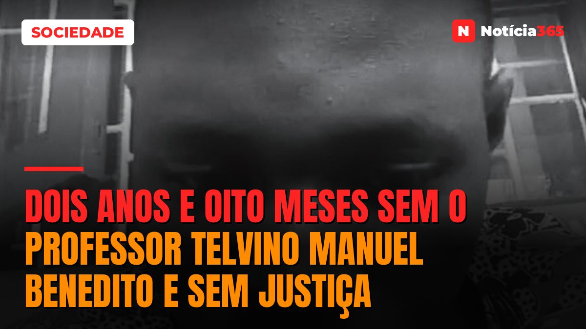 Dois anos e oito meses sem o professor Telvino Manuel Benedito e sem justiça