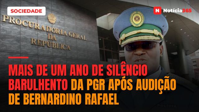 Mais de um ano de silêncio barulhento da PGR após audição de Bernardino Rafael