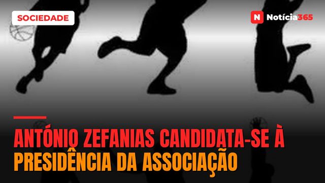 ANTÓNIO ZEFANIAS CANDIDATA-SE À PRESIDÊNCIA DA ASSOCIAÇÃO