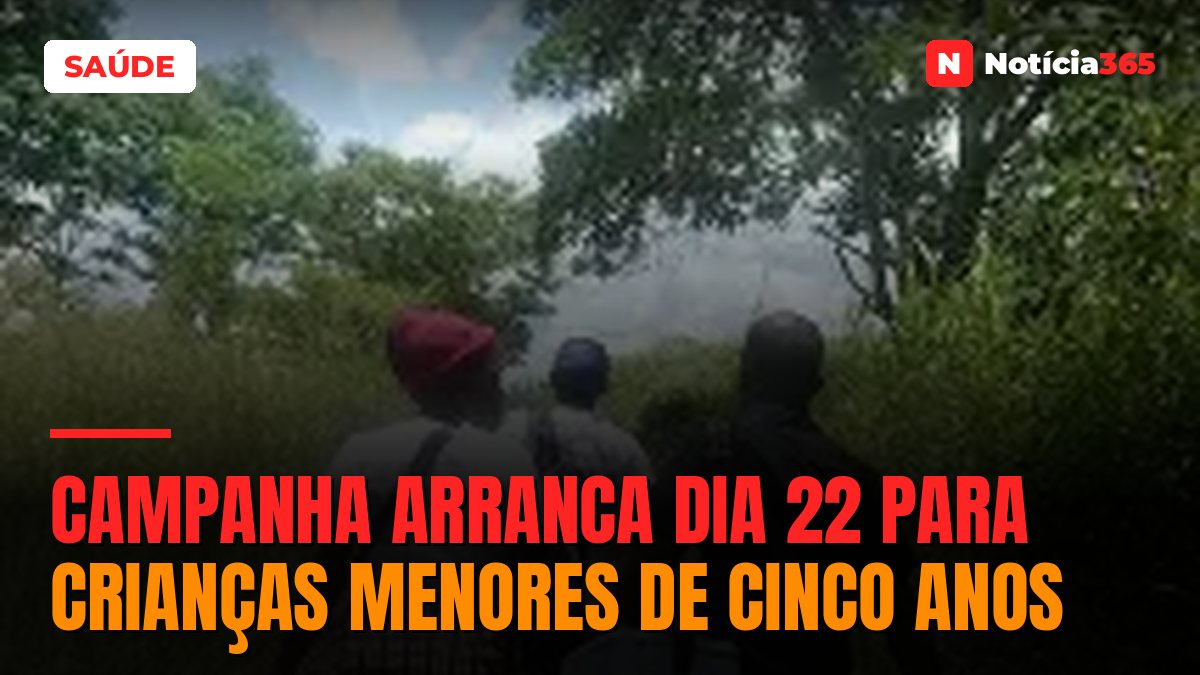 CAMPANHA ARRANCA DIA 22 PARA CRIANÇAS MENORES DE CINCO ANOS